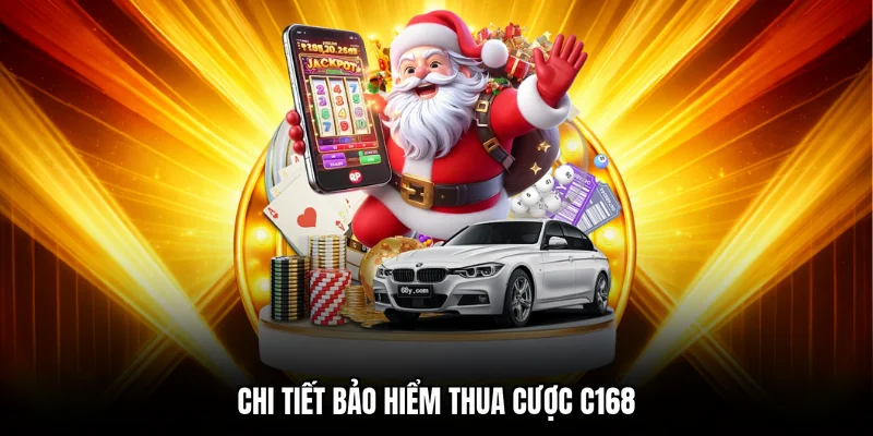 Chi tiết bảo hiểm thua cược C168