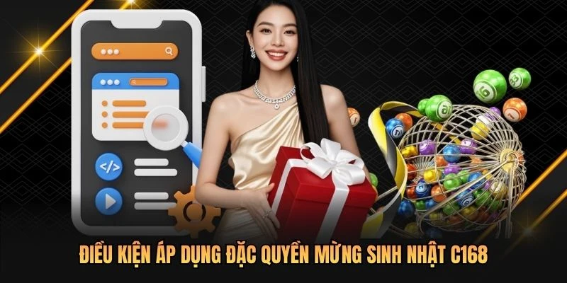 Điều kiện áp dụng đặc quyền mừng sinh nhật C168